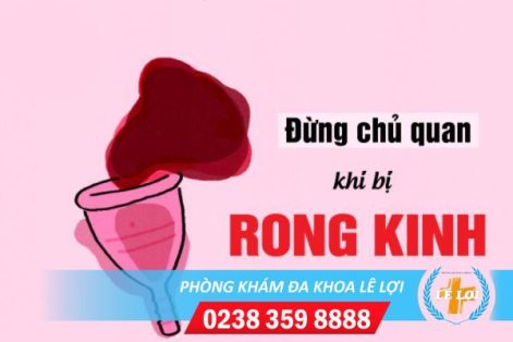 Rong Kinh Ở Nữ Giới – Mối Nguy Hiểm Tiềm Ẩn