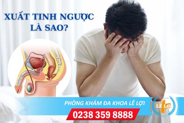 Những dấu hiệu và triệu chứng của xuất tinh ngược