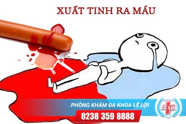 Xuất tinh ra máu có sao không ?