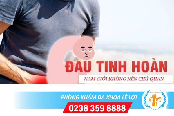 Đau một bên tinh hoàn có nguy hiểm?