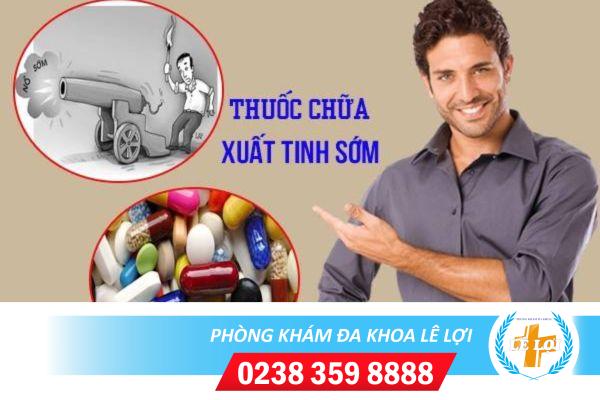 Thuốc chữa xuất tinh sớm an toàn nhất cho nam giới là gì?