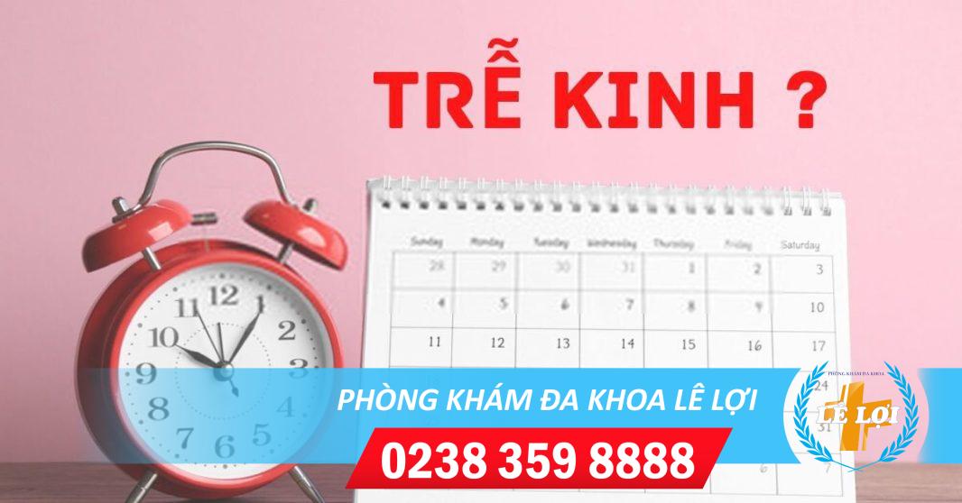 Trễ kinh là hiện tượng gì?