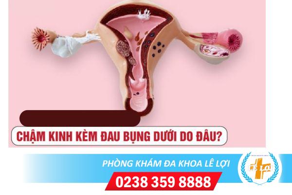 Chậm kinh và đau bụng dưới là bị gì? có thai không?