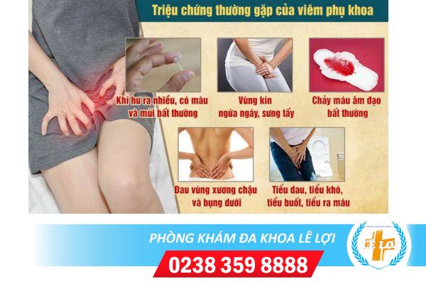 Triệu chứng của bệnh viêm nhiễm phụ khoa