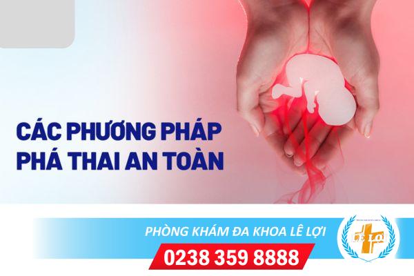 Nạo phá thai có an toàn không? Chi phí bao nhiêu?