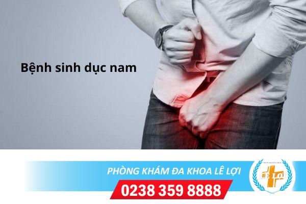 Bệnh sinh dục nam và những điều cần biết