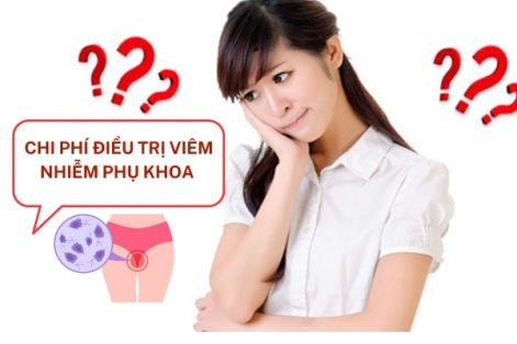 Chi phí điều trị viêm nhiễm phụ khoa bao nhiêu?