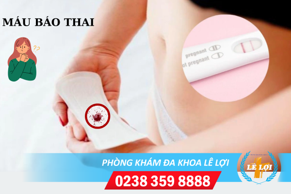 Máu báo thai là gì xuất hiện khi nào?