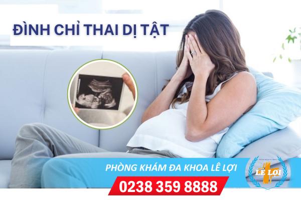 Đình chỉ thai dị tật như thế nào an toàn?