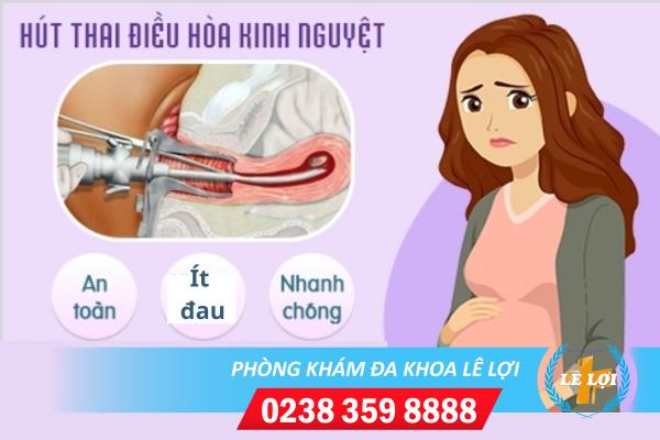 Hút điều hòa kinh nguyệt bỏ thai an toàn