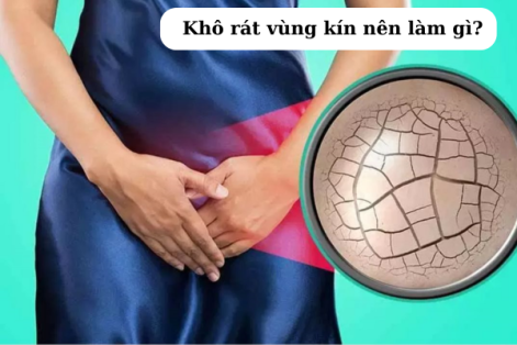 Chữa hết khô rát vùng kín hiệu quả