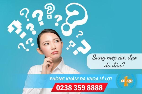 Sưng mép âm đạo vùng kín do đâu cách chữa thế nào?