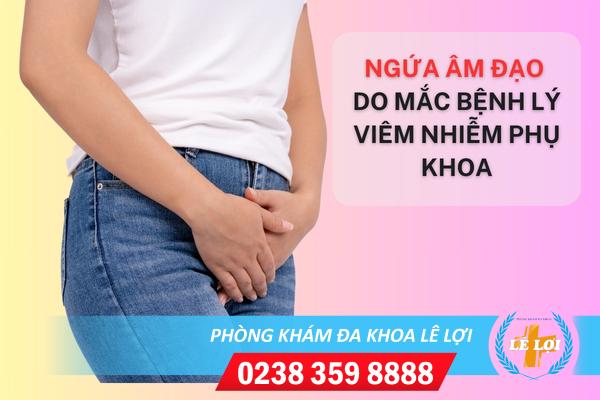 Nguyên nhân ngứa âm hộ âm vật và giải pháp khắc phục