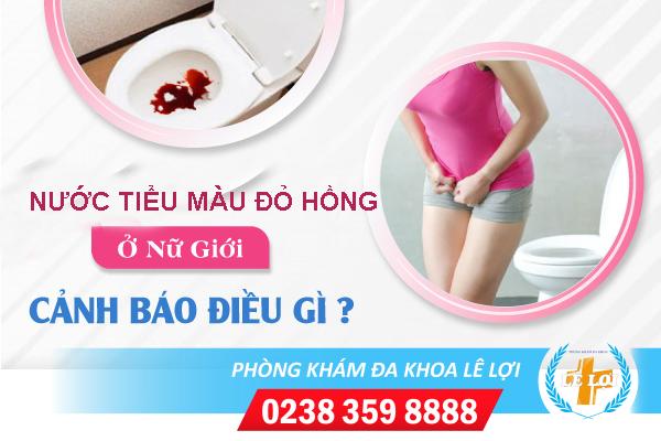 Nước tiểu màu đỏ hồng ở nữ là bị gì?