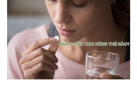 Cách sử dụng thuốc tiêu thai an toàn hiệu quả