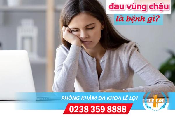 Đau vùng chậu là bị gì?