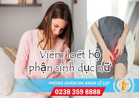 Viêm loét vùng kín nguyên nhân và cách điều trị